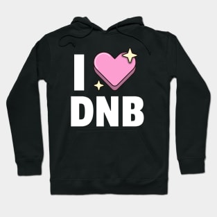 I LOVE DNB Hoodie